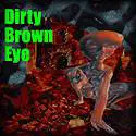 Dirty Brown Eye I